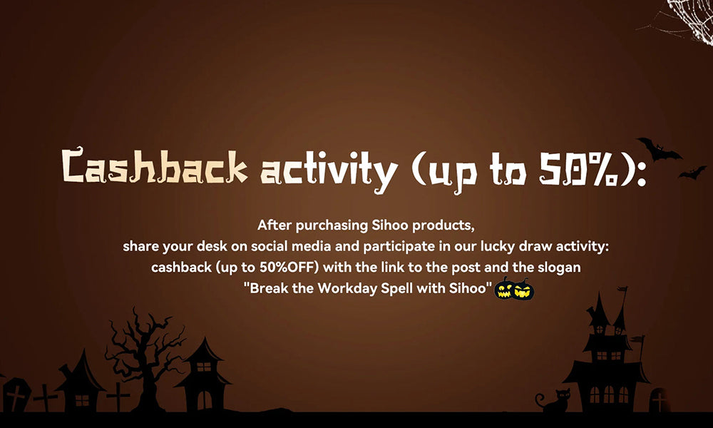 Halloween Share Your Sihoo & Win up to 50% Cashback!